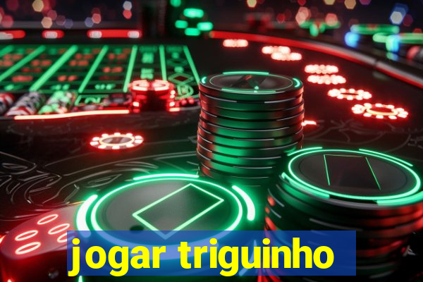 jogar triguinho